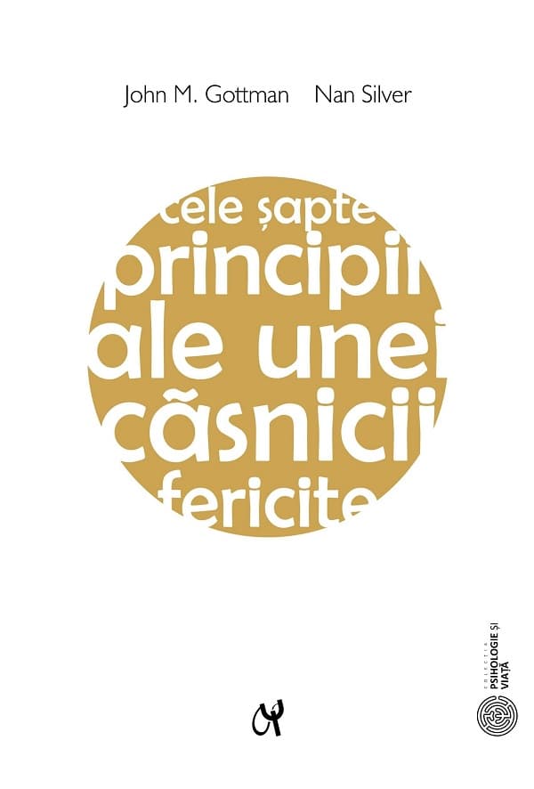 Gottman - Cele 7 Principii ale unei căsnicii fericite